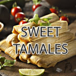 sweet tamales